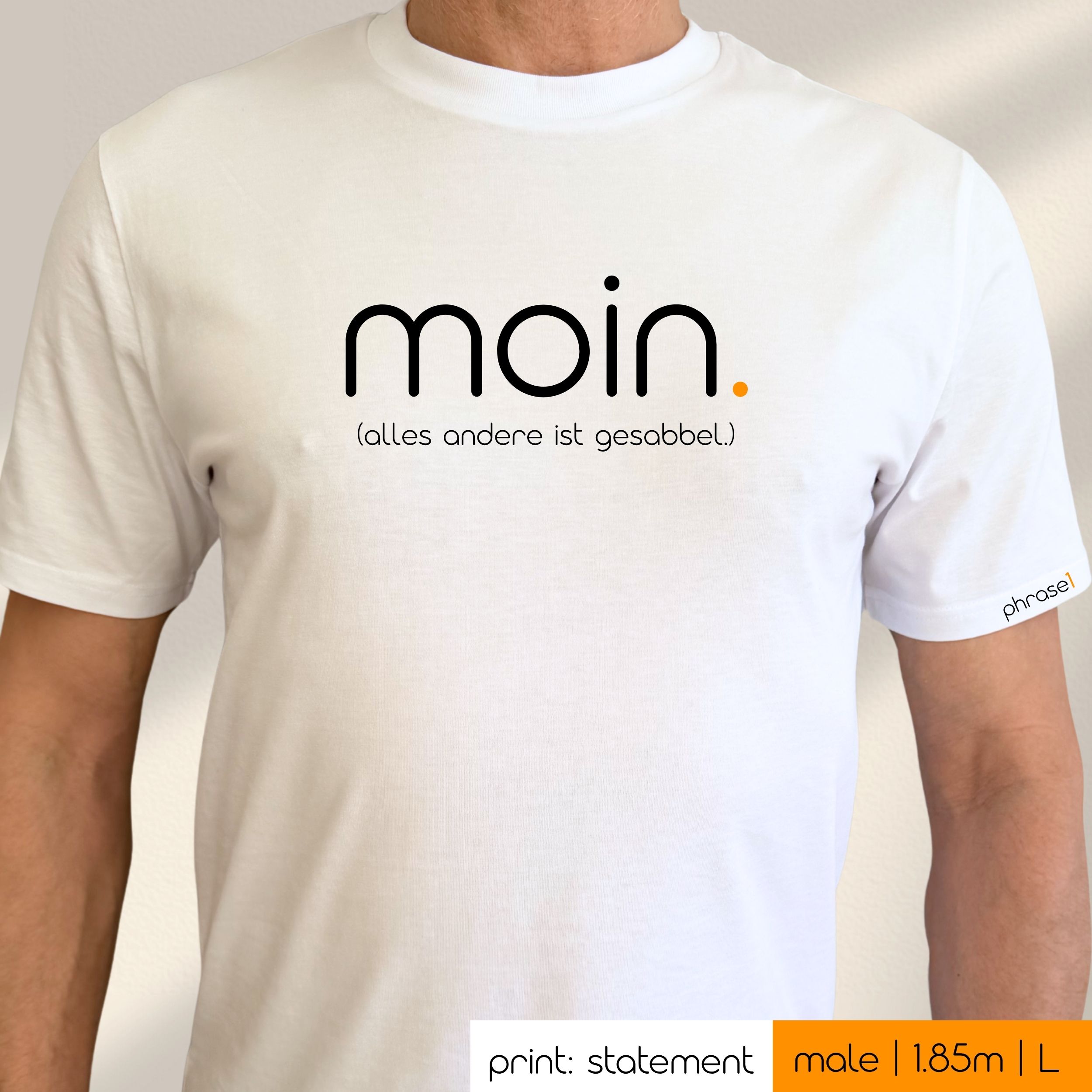 Premium T-Shirt mit Spruch "T-Shirt mit Spruch "moin. (alles andere ist gesabbel.)"